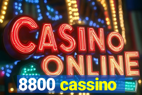 8800 cassino